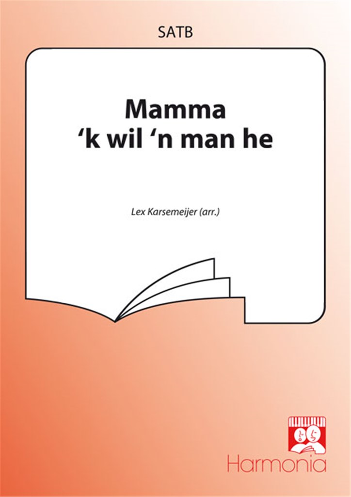 Mamma 'k wil 'n man he
